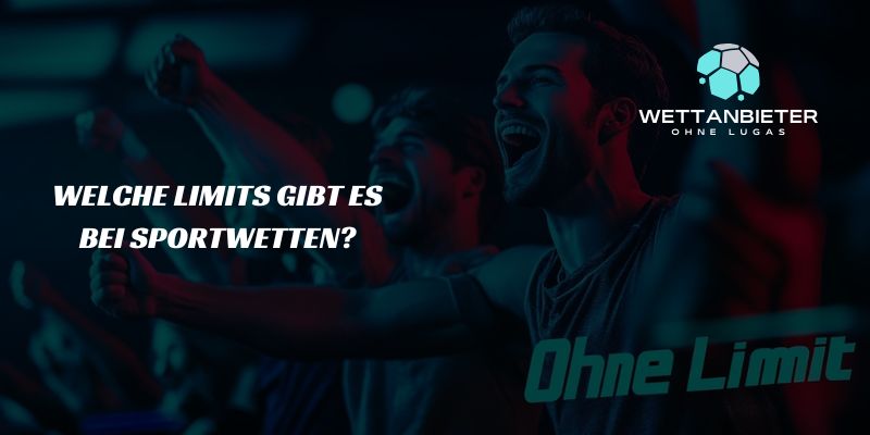 Welche Limits gibt es bei Sportwetten